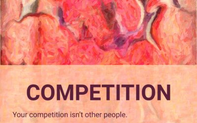 Your competition isn’t other people…..