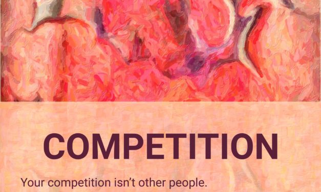 Your competition isn’t other people…..